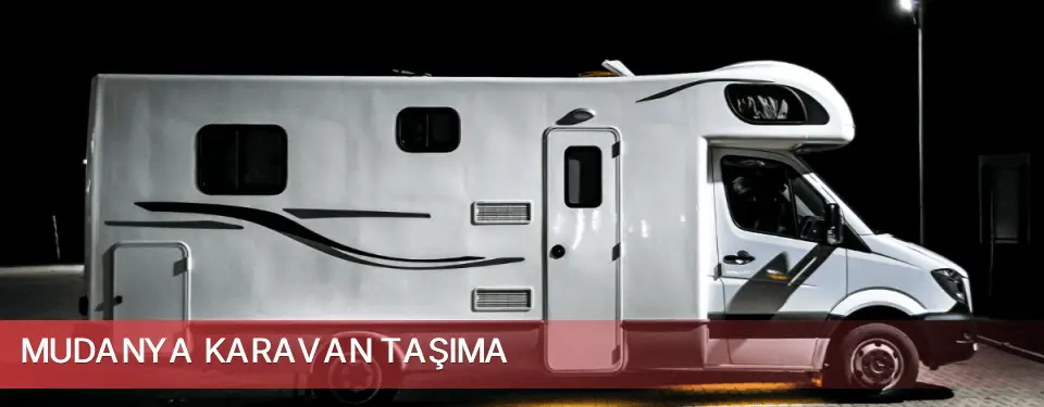 Mudanya İlçemi Karavan Taşıma